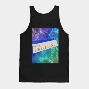 Windows 95 Pop Up / He Will Not Call Vaporwave Aesthetic Tank Top